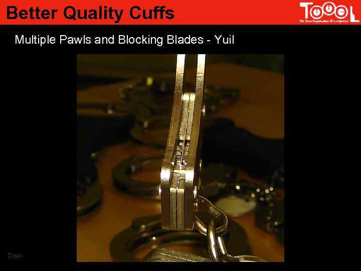 Better Quality Cuffs Multiple Pawls and Blocking Blades - Yuil Tran 