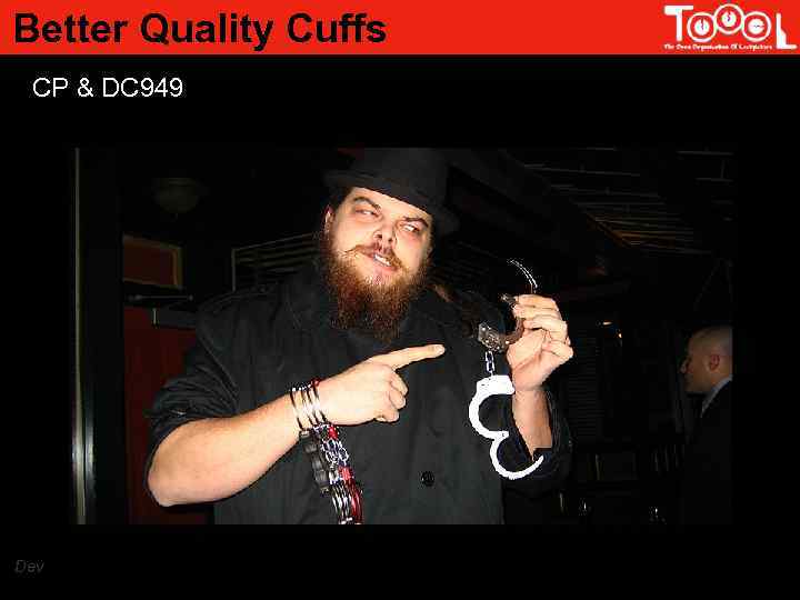 Better Quality Cuffs CP & DC 949 Dev 