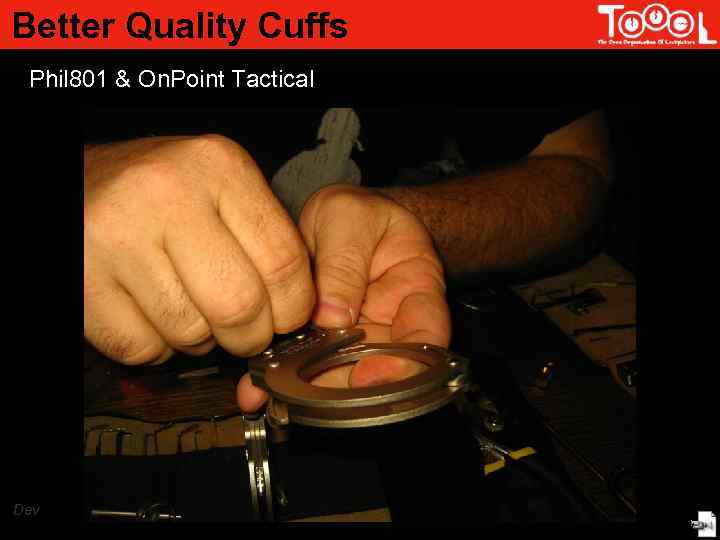 Better Quality Cuffs Phil 801 & On. Point Tactical Dev 