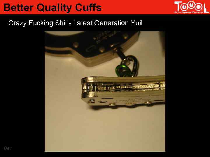 Better Quality Cuffs Crazy Fucking Shit - Latest Generation Yuil Dev 