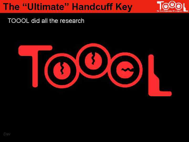 The “Ultimate” Handcuff Key TOOOL did all the research Dev 