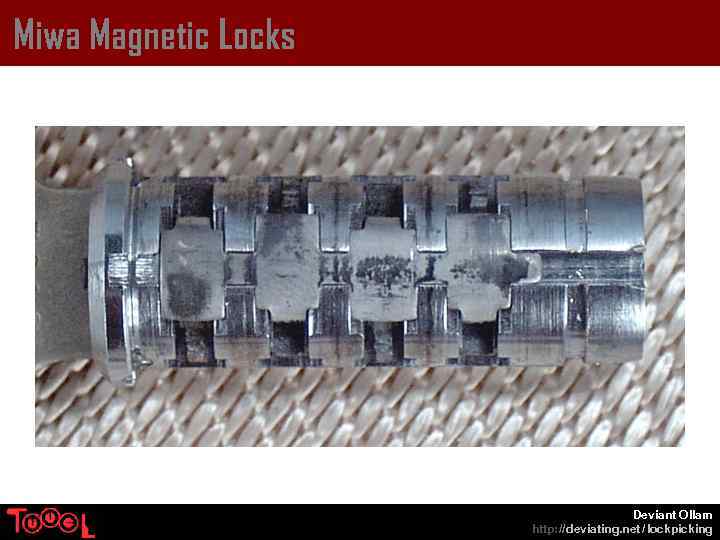 Miwa Magnetic Locks Deviant Ollam http: // deviating. net / lockpicking 