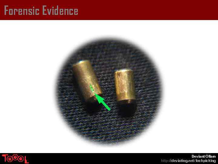 Forensic Evidence Deviant Ollam http: // deviating. net / lockpicking 