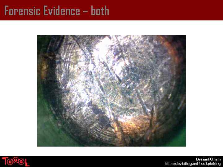 Forensic Evidence – both Deviant Ollam http: // deviating. net / lockpicking 