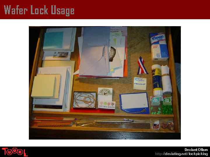 Wafer Lock Usage Deviant Ollam http: // deviating. net / lockpicking 