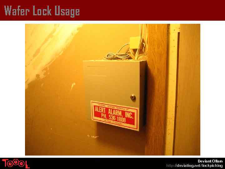 Wafer Lock Usage Deviant Ollam http: // deviating. net / lockpicking 