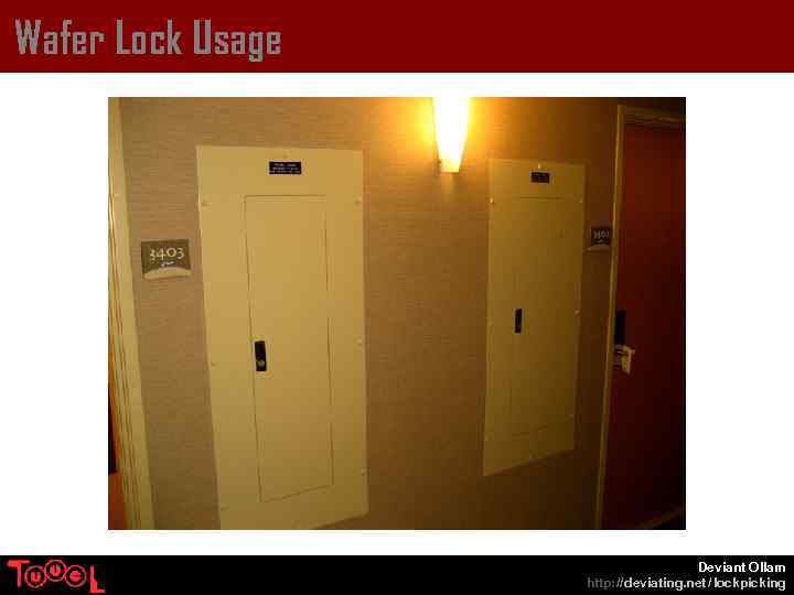 Wafer Lock Usage Deviant Ollam http: // deviating. net / lockpicking 