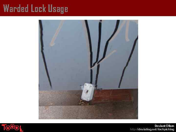 Warded Lock Usage Deviant Ollam http: // deviating. net / lockpicking 