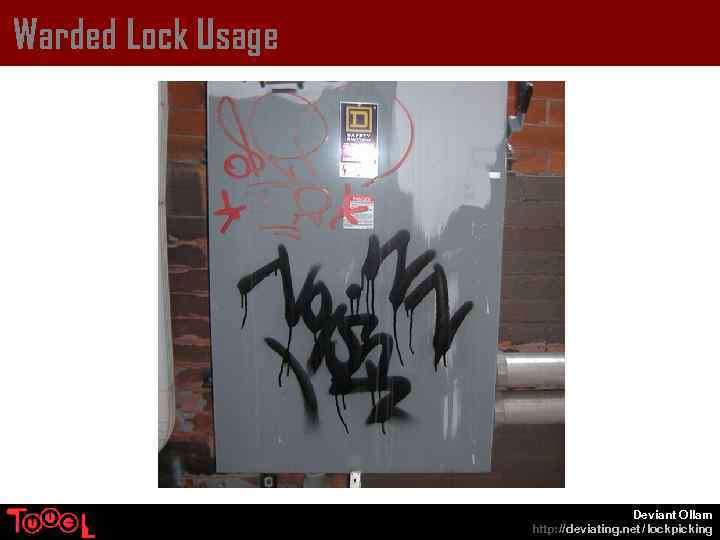 Warded Lock Usage Deviant Ollam http: // deviating. net / lockpicking 
