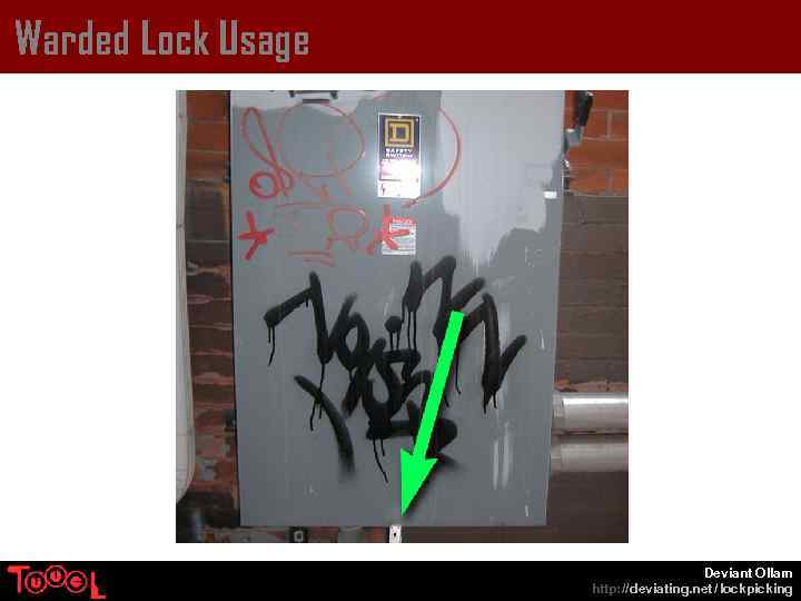 Warded Lock Usage Deviant Ollam http: // deviating. net / lockpicking 