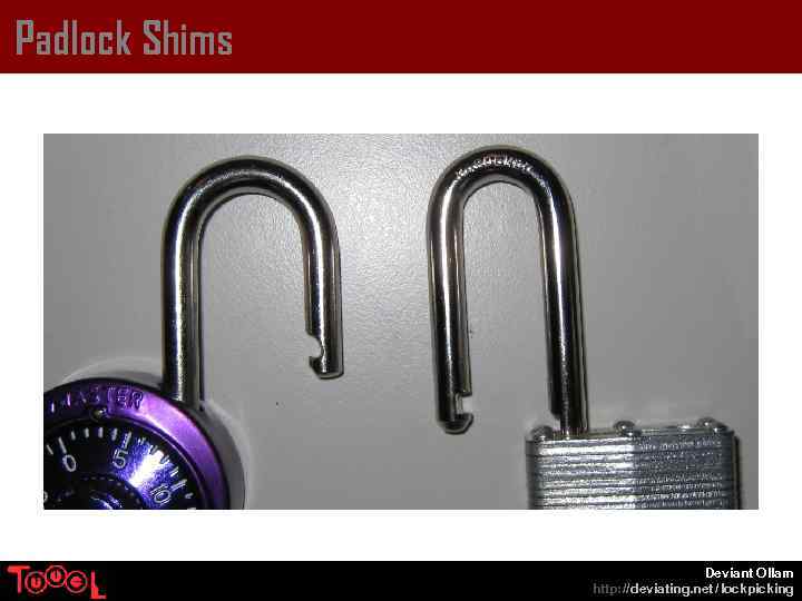 Padlock Shims Deviant Ollam http: // deviating. net / lockpicking 