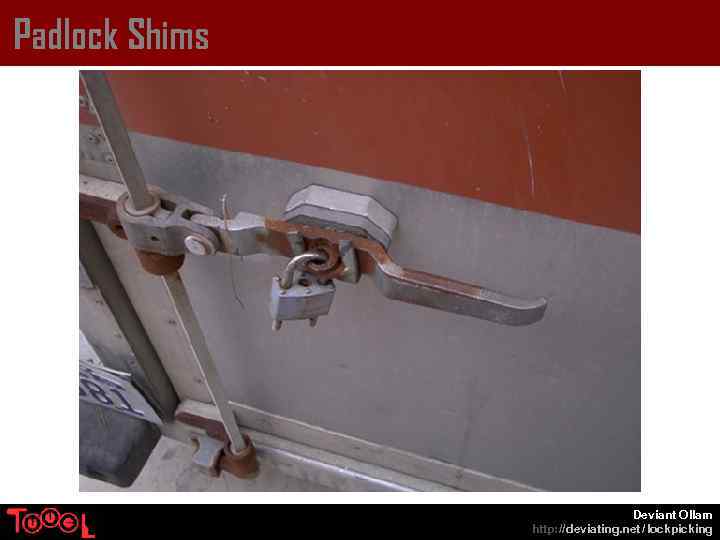 Padlock Shims Deviant Ollam http: // deviating. net / lockpicking 