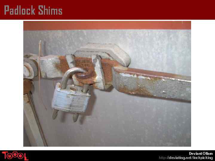 Padlock Shims Deviant Ollam http: // deviating. net / lockpicking 