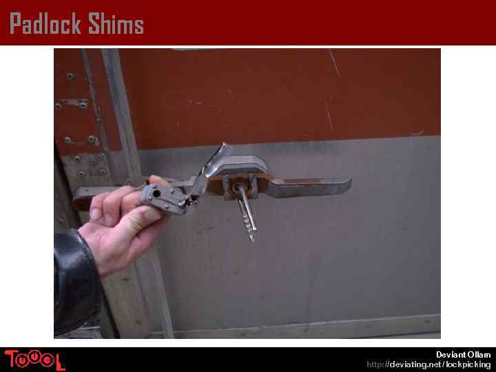 Padlock Shims Deviant Ollam http: // deviating. net / lockpicking 