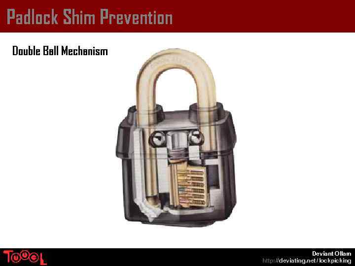 Padlock Shim Prevention Double Ball Mechanism Deviant Ollam http: // deviating. net / lockpicking