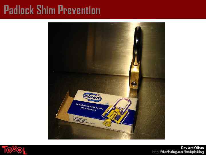 Padlock Shim Prevention Deviant Ollam http: // deviating. net / lockpicking 