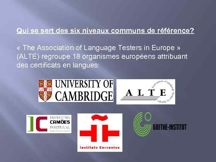 Qui se sert des six niveaux communs de référence? « The Association of Language