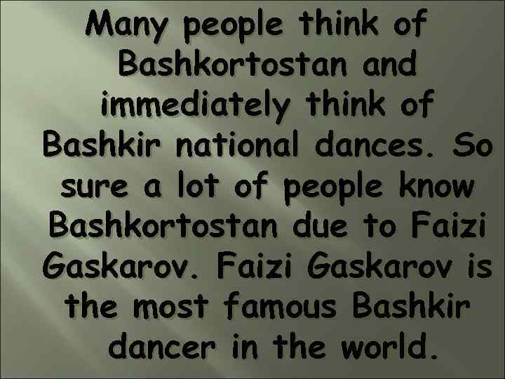 Many people think of Bashkortostan and immediately think of Bashkir national dances. So sure