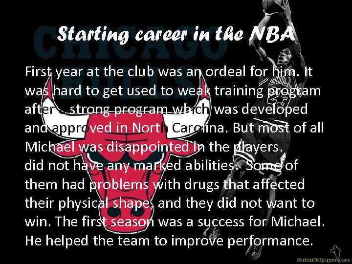 Starting career in the NBA First year at the club was an ordeal for