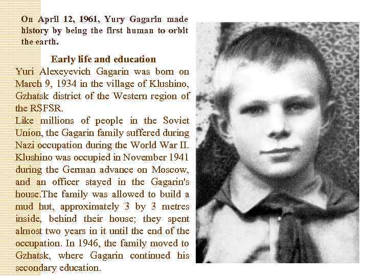 On April 12, 1961, Yury Gagarin made history by being the first human to