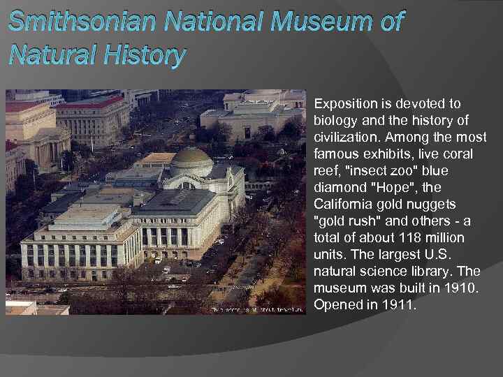 Smithsonian National Museum of Natural History Exposition is devoted to biology and the history