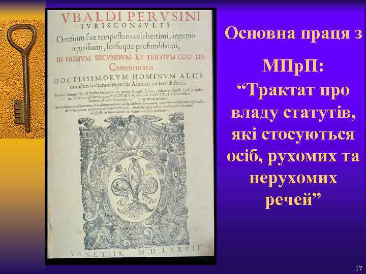 Основна праця з МПр. П: “Трактат про владу статутів, які стосуються осіб, рухомих та