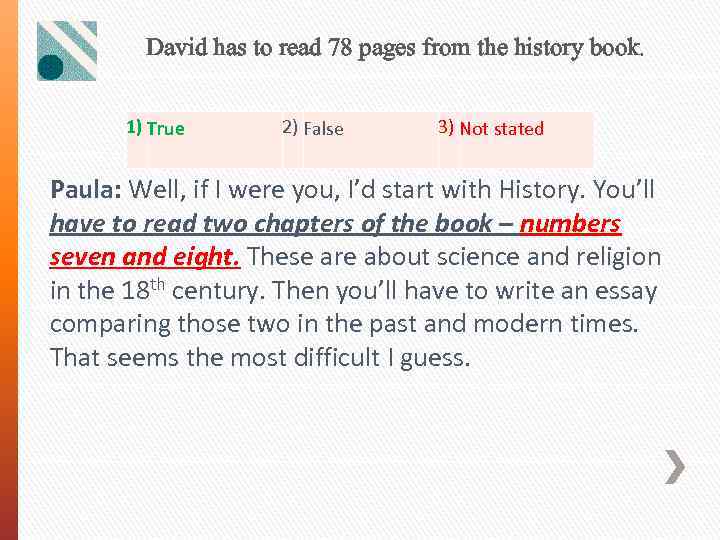 David has to read 78 pages from the history book. 1) True 2) False