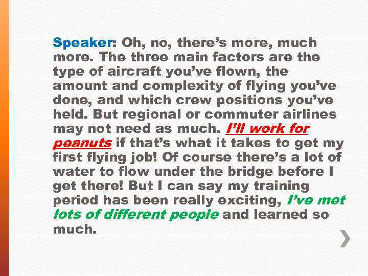 Speaker: Oh, no, there’s more, much more. The three main factors are the type