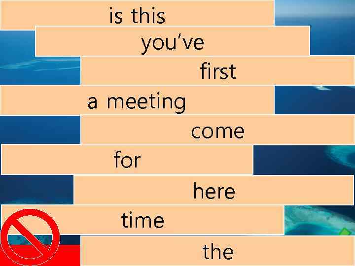 is this you’ve first a meeting come for here time the 