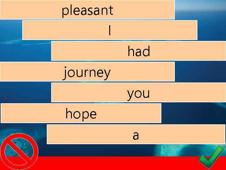 pleasant I had journey you hope a 