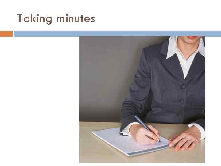 Taking minutes 