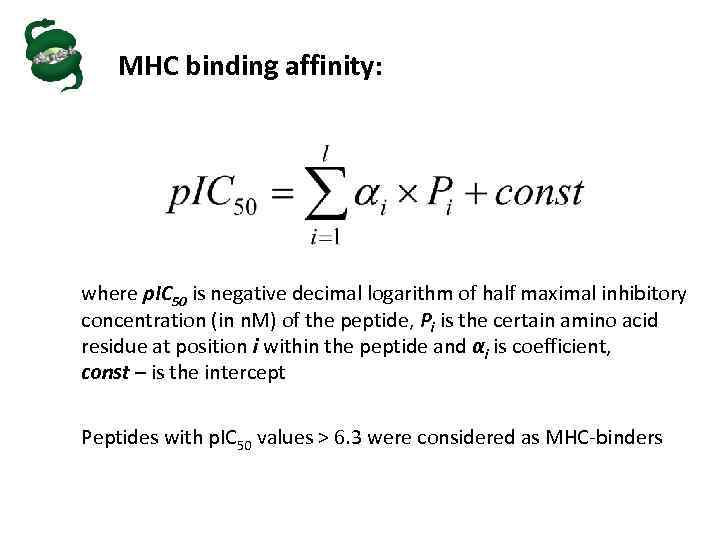 MHC binding affinity: where p. IC 50 is negative decimal logarithm of half maximal