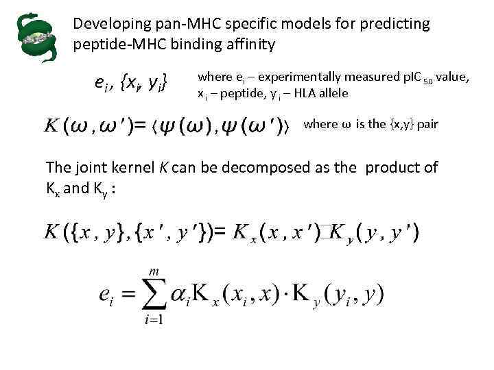 Developing pan-MHC specific models for predicting peptide-MHC binding affinity ei , {xi, yi} where