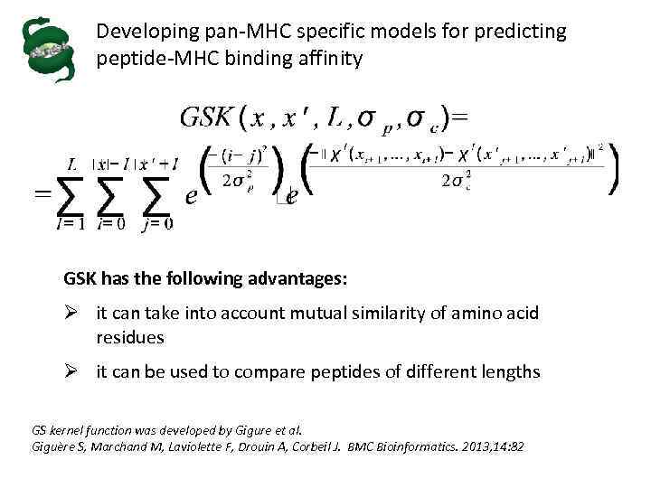 Developing pan-MHC specific models for predicting peptide-MHC binding affinity GSK has the following advantages: