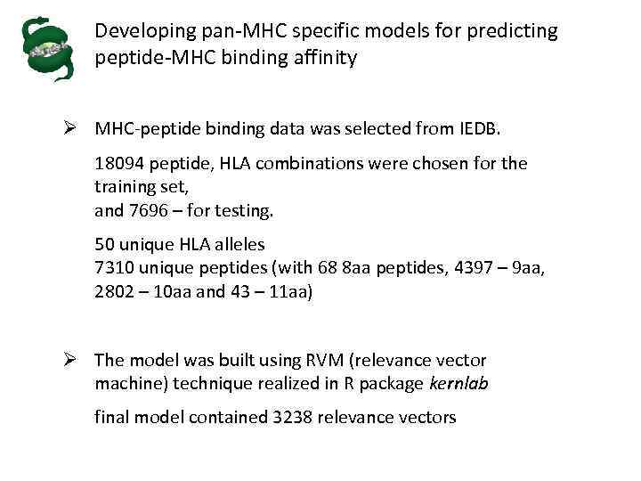 Developing pan-MHC specific models for predicting peptide-MHC binding affinity Ø MHC-peptide binding data was