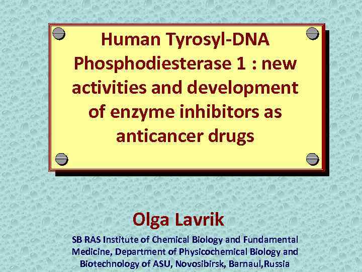 Human Tyrosyl-DNA Phosphodiesterase 1 : new activities and development of enzyme inhibitors as anticancer