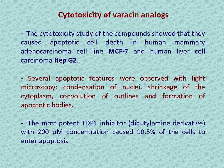 Cytotoxicity of varacin analogs - The cytotoxicity study of the compounds showed that they