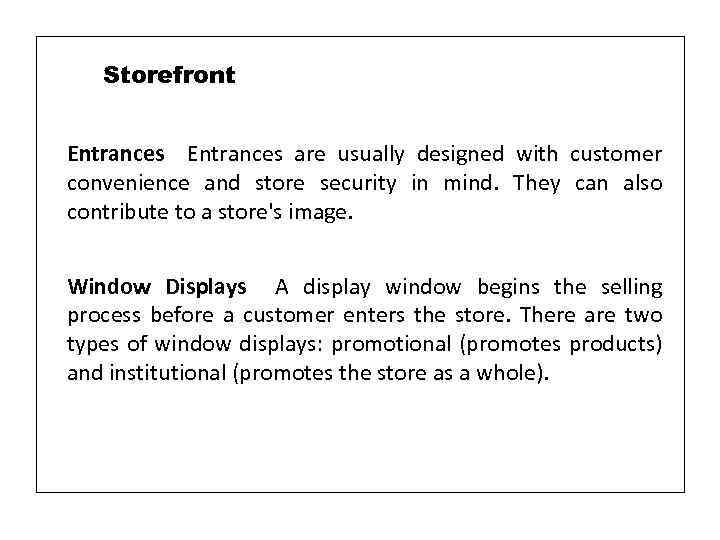 Storefront Entrances are usually designed with customer convenience and store security in mind. They