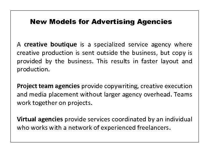 New Models for Advertising Agencies A creative boutique is a specialized service agency where