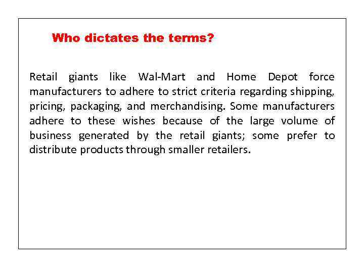 Who dictates the terms? Retail giants like Wal-Mart and Home Depot force manufacturers to