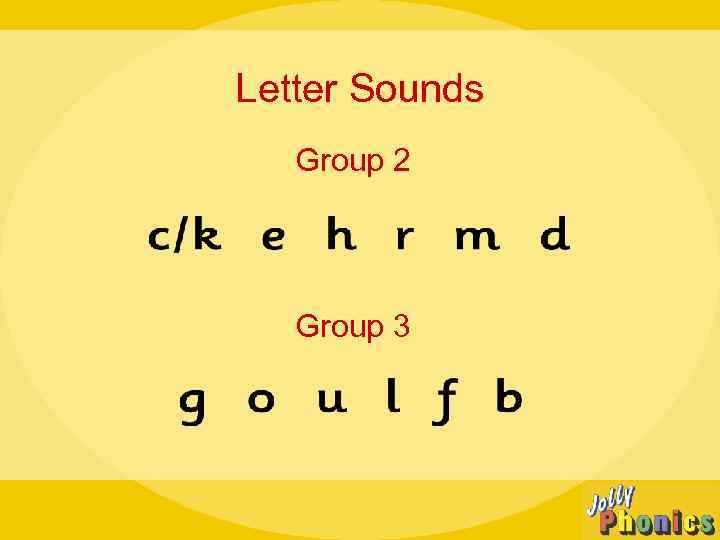 Letter Sounds Group 2 Group 3 