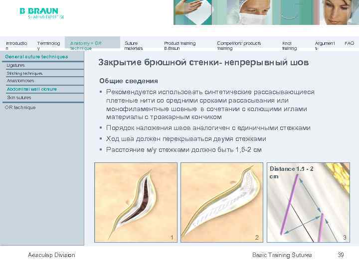 Introductio n Terminolog y Anatomy + OR technique General suture techniques Ligatures Suture materials