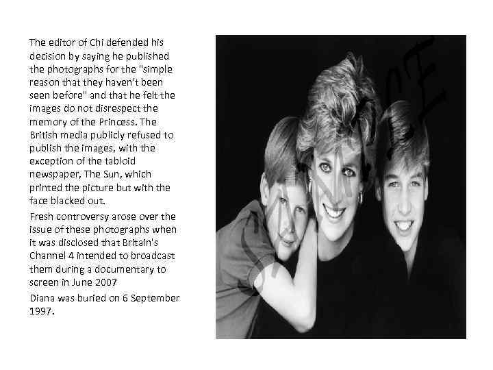 The editor of Chi defended his decision by saying he published the photographs for