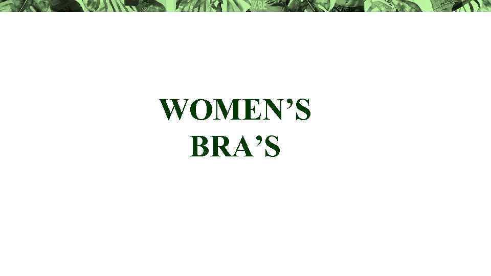 WOMEN’S BRA’S 