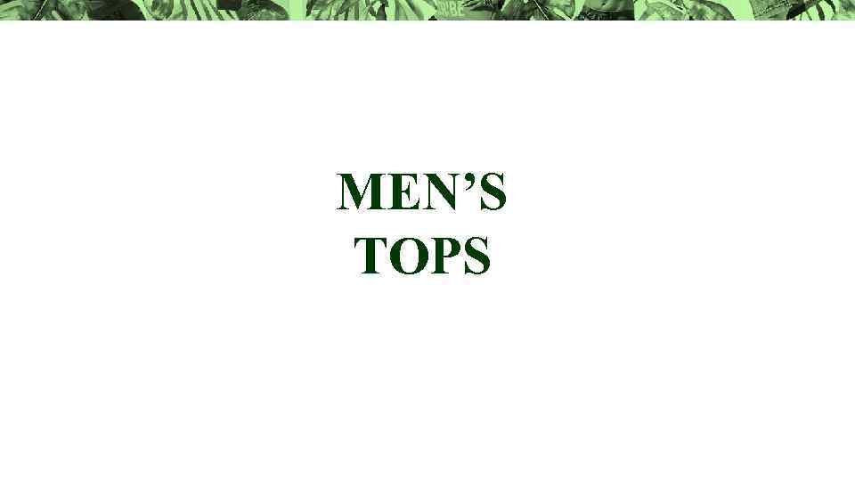 MEN’S TOPS 