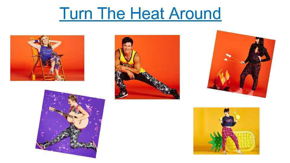 Turn The Heat Around 