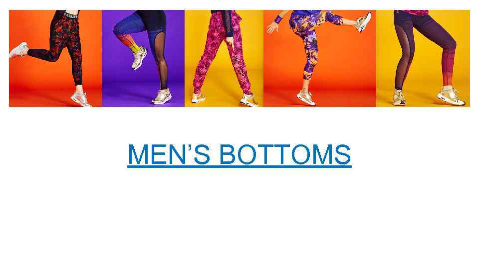 MEN’S BOTTOMS 