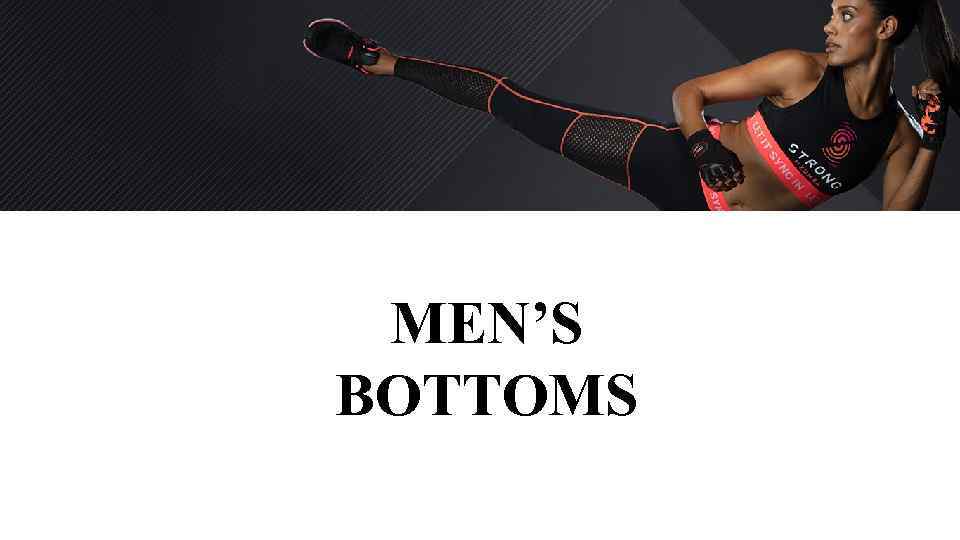 MEN’S BOTTOMS 