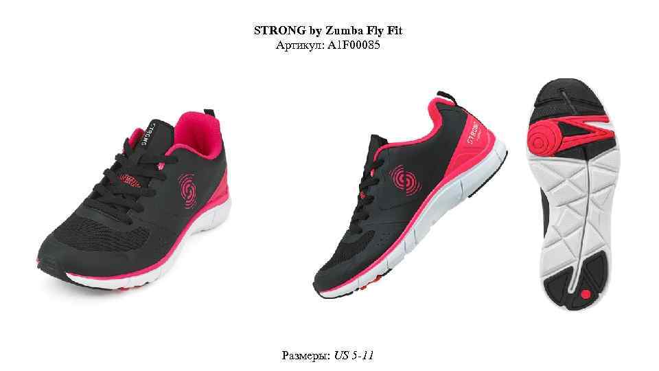 STRONG by Zumba Fly Fit Артикул: A 1 F 00085 Размеры: US 5 -11