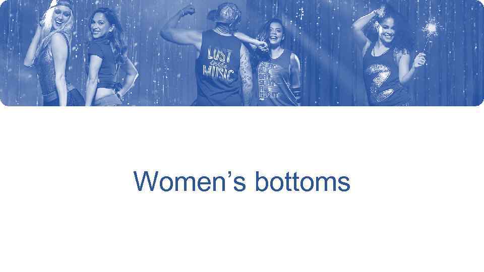 Women’s bottoms 